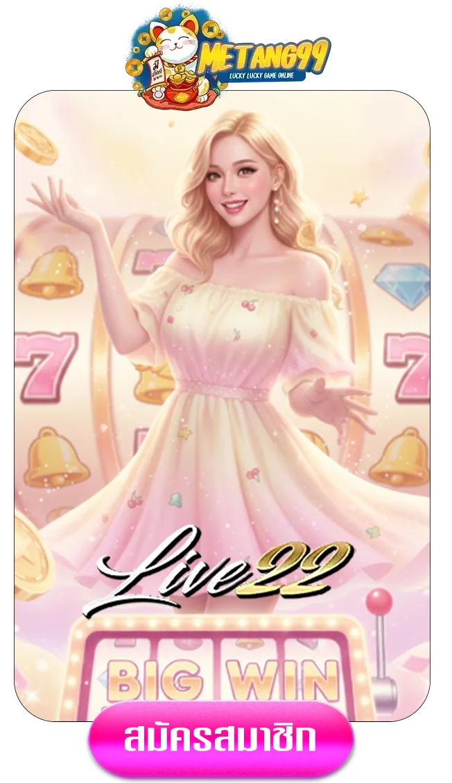 live22 by-metang99